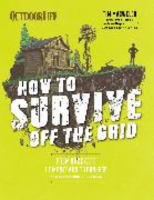 Bild von How to Survive Off the Grid: From Backyard Homesteads to Bunkers (and Everything in Between)