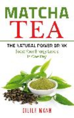 Bild von Matcha Tea -The Natural Power Drink (eBook)