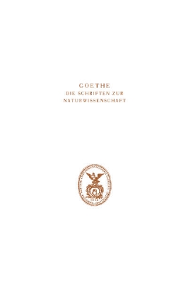 Bild von Bd. 8, Teil A: Goethe. Die Schriften zur Naturwissenschaft (Leopoldina) - Die Schriften zur Naturwissenschaft. Zweite Abteilung