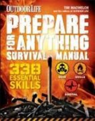 Bild von Prepare for Anything (Outdoor Life): 338 Essential Skills