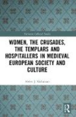 Bild von Women, the Crusades, the Templars and Hospitallers in Medieval European Society and Culture (eBook)