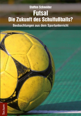 Bild von Futsal - die Zukunft des Schulfußballs? (eBook)