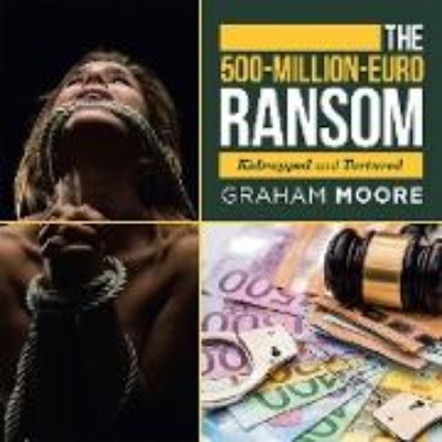 Bild von The 500-Million-Euro Ransom (eBook)