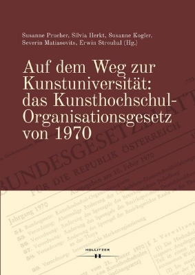 Bild zu Auf dem Weg zur Kunstuniversität: das Kunsthochschul-Organisationsgesetz von 1970 (eBook)