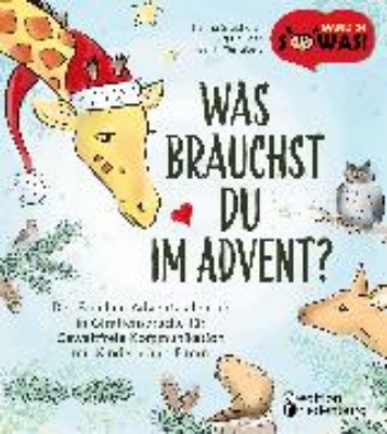 Bild von Was brauchst du im Advent? Der Familien-Adventskalender in Giraffensprache für Gewaltfreie Kommunikation mit Kindern und Eltern (eBook)