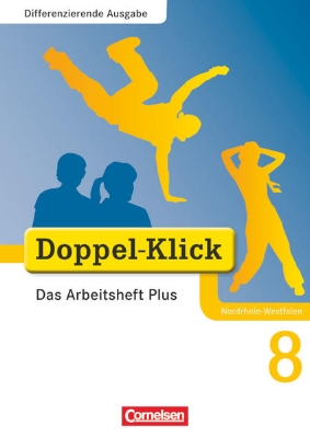 Bild von Doppel-Klick, Das Sprach- und Lesebuch, Differenzierende Ausgabe Nordrhein-Westfalen, 8. Schuljahr, Das Arbeitsheft Plus, Mit Lösungen