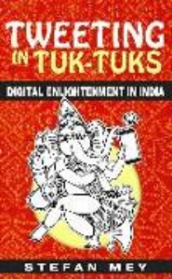 Bild von Tweeting in Tuk-Tuks: Digital Enlightenment in India (eBook)