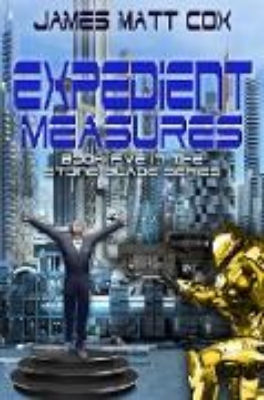 Bild von Expedient Measures (Stone Blade, #5) (eBook)