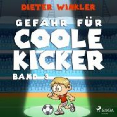 Bild von Gefahr für Coole Kicker (Audio Download)