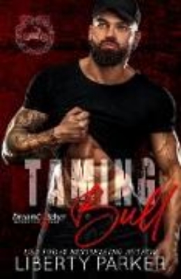 Bild von Taming Bull (DreamCatcher MC, #8) (eBook)