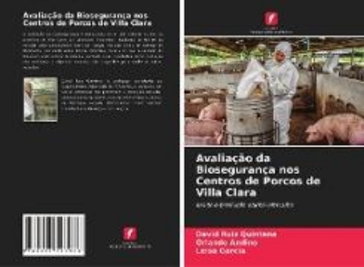 Bild zu Avaliação da Biosegurança nos Centros de Porcos de Villa Clara