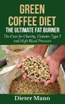 Bild von Green Coffee Diet: The Ultimate Fat Burner (eBook)