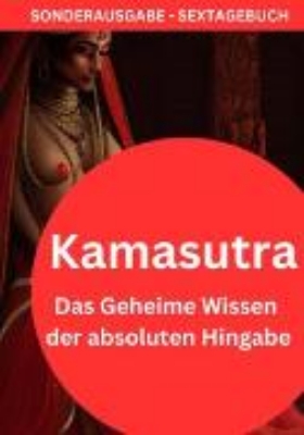 Bild von Kamasutra: Das Geheime Wissen der absoluten Hingabe: NEUE INFOS 2023 (eBook)