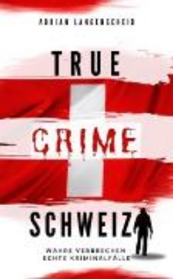 Bild von True Crime Schweiz (eBook)