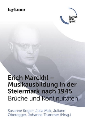 Bild von Erich Marckhl - Musikausbildung in der Steiermark nach 1945