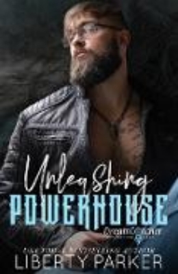 Bild von Unleashing Powerhouse (DreamCatcher MC, #7) (eBook)