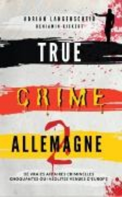 Bild von True Crime Allemagne 2 (eBook)