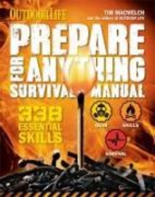 Bild von Prepare for Anything (Outdoor Life): 338 Essential Skills Pandemic and Virus Preparation Disaster Preparation Protection Family Safety