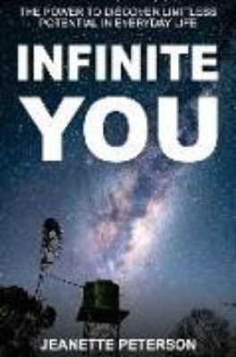 Bild von Infinite You: The Power to Discover Limitless Potential in Everyday Life