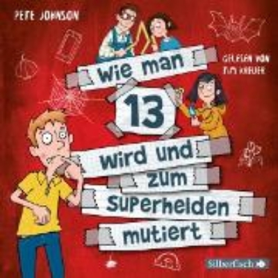 Bild von Wie man 13 wird und zum Superhelden mutiert (Wie man 13 wird 4) (Audio Download)