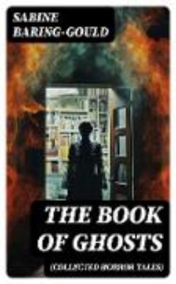 Bild von The Book of Ghosts (Collected Horror Tales) (eBook)