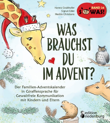 Bild zu Was brauchst du im Advent? Der Familien-Adventskalender in Giraffensprache für Gewaltfreie Kommunikation mit Kindern und Eltern