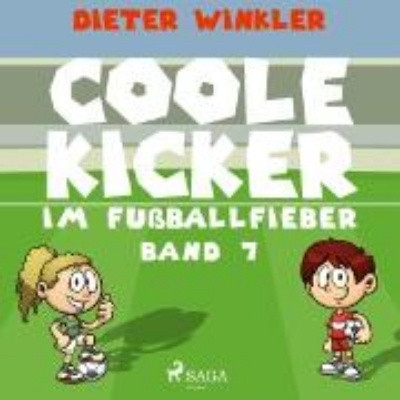 Bild von Coole Kicker im Fußballfieber (Audio Download)