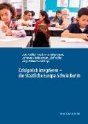 Bild von Erfolgreich integrieren - die Staatliche Europa-Schule Berlin (eBook)