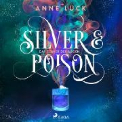 Bild von Silver & Poison, Band 1: Das Elixier der Lügen (Silver & Poison, 1) (Audio Download)