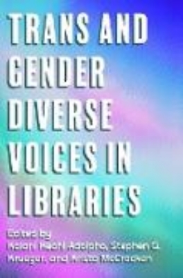 Bild zu Trans and Gender Diverse Voices in Libraries