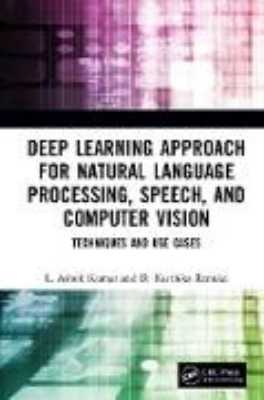 Bild von Deep Learning Approach for Natural Language Processing, Speech, and Computer Vision (eBook)