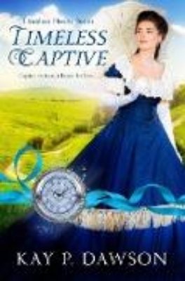 Bild von Timeless Captive (Timeless Hearts, #2) (eBook)