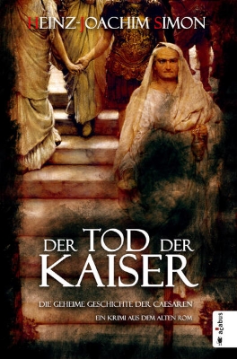 Bild zu Der Tod der Kaiser. Die geheime Geschichte der Caesaren (eBook)