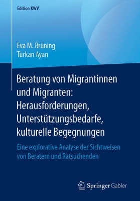 Bild von Beratung von Migrantinnen und Migranten: Herausforderungen, Unterstützungsbedarfe, kulturelle Begegnungen (eBook)