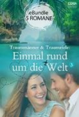 Bild zu Traummänner & Traumziele: Einmal rund um die Welt 3 (eBook)