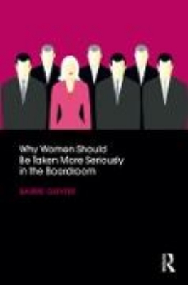 Bild von Why Women Should Be Taken More Seriously in the Boardroom (eBook)