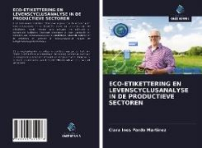 Bild von ECO-ETIKETTERING EN LEVENSCYCLUSANALYSE IN DE PRODUCTIEVE SECTOREN