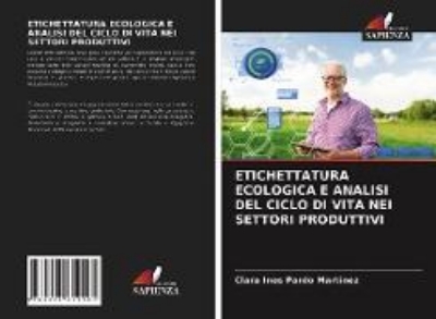 Bild von Etichettatura Ecologica E Analisi del Ciclo Di Vita Nei Settori Produttivi