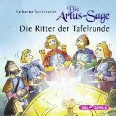 Bild von Die Artus-Sage. Die Ritter der Tafelrunde (Audio Download)