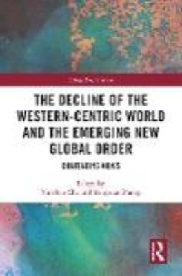 Bild von The Decline of the Western-Centric World and the Emerging New Global Order (eBook)