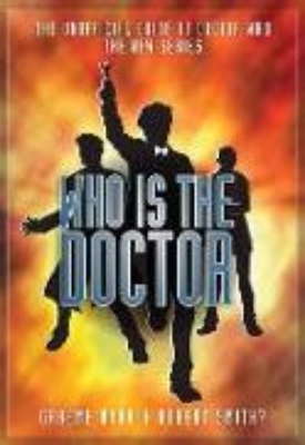 Bild von Who Is the Doctor: The Unofficial Guide to Doctor Who -- The New Series