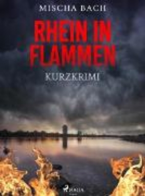 Bild von Rhein in Flammen - Kurzkrimi (eBook)