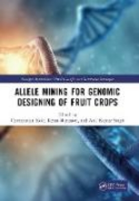 Bild von Allele Mining for Genomic Designing of Fruit Crops (eBook)