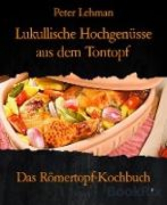 Bild von Lukullische Hochgenüsse aus dem Tontopf (eBook)