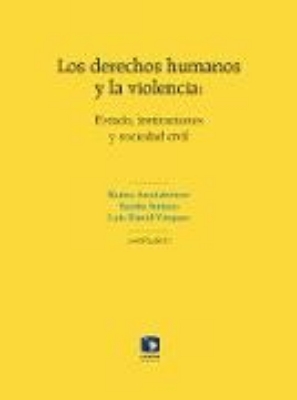 Bild von Los derechos humanos y la violencia: Estado, instituciones y sociedad civil (eBook)