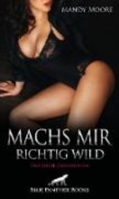 Bild von Machs mir richtig wild | Erotische Geschichten (eBook)