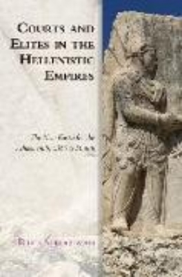 Bild von Courts and Elites in the Hellenistic Empires