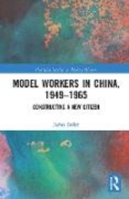 Bild von Model Workers in China, 1949-1965