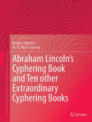 Bild von Abraham Lincoln¿s Cyphering Book and Ten other Extraordinary Cyphering Books