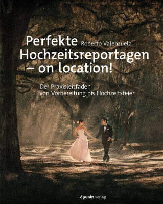 Bild von Perfekte Hochzeitsreportagen - on location! (eBook)